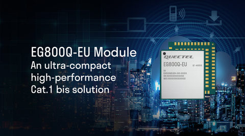 EG800Q-EU - ultra-compact, high-performance Cat.1 bis solution (Graphic: Business Wire)